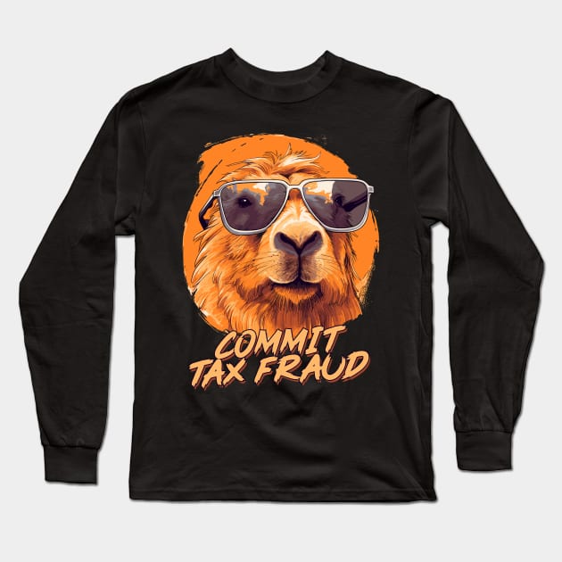 Commit Tax Fraud Capybara Long Sleeve T-Shirt by DankFutura